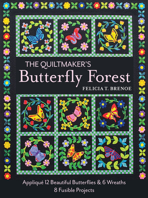 Title details for The Quiltmaker's Butterfly Forest by Felicia T. Brenoe - Available
